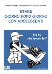 Stare giorno dopo giorno con adolescenti