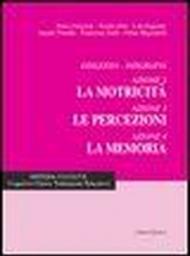 Dislessia-disgrafia. Azione 2: La motricità; azione 3: Le percezioni; azione 4: La memoria