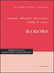 Dislessia, disgrafia, discalculia azione 10. Il calcolo 1° livello 5-7 anni