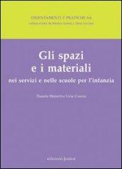 Gli spazi e i materiali nei servizi e nelle scuole per l'infanzia