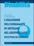 L' inclusione dell'insegnante di sostegno nel gruppo classe. Riflettere ed innovare