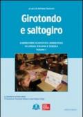 Girotondo e saltogiro. Laboratorio scientifico-ambientale in lingua italiana e tedesca. Con CD-ROM. 1.