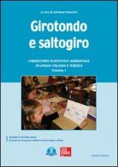 Girotondo e saltogiro. Laboratorio scientifico-ambientale in lingua italiana e tedesca. Con CD-ROM. 1.