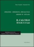 Dislessia, disgrafia, discalculia azione 10. Il calcolo 3° livello 11-14 anni