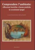 Comprendere l'ambiente: riflessioni teoriche e buone pratiche in ecosistemi ipogei