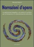 Narrazioni d'opera. La restituzione biografica: una pratica di scrittura per la formazione e la documentazione educativa