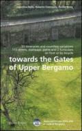 Towards the gates of upper Bergamo. 33 itineraries and countless variations, 113 strets, stairways, paths and 2 funiculars on foot or by bicycle