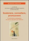 Sostenere, connettere, promuovere. Il coordinatore pedagogico nei servizi educativi per l'infanzia