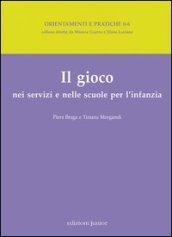 Il gioco nei servizi e nelle scuole per l'infanzia