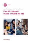 Crescere connessi: risorse e insidie del web