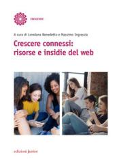 Crescere connessi: risorse e insidie del web