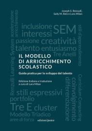 Il modello di arricchimento scolastico. Guida pratica per lo sviluppo del talento