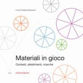 Materiali in gioco. Contesti, allestimenti, ricerche