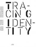 Tracing identity. Ediz. italiana e inglese
