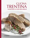 Cucina trentina. I prodotti tipici e le ricette della tradizione