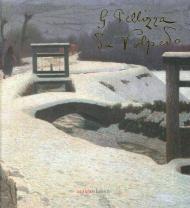G. Pellizza da Volpedo. Ediz. illustrata