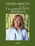 Un corpo felice dimagrisce