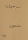 Dino Formaggio. Estetica e filosofia. Atti delle giornate di studio per il centenario della nascita 1914-2014