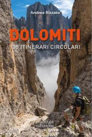 Dolomiti. 135 itinerari circolari