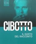 Gian Antonio Cibotto. Il gusto del racconto