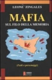 Mafia sul filo della memoria (fatti e personaggi)