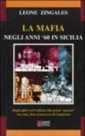 La mafia negli anni '60 in Sicilia. Dagli affari nell'edilizia alla prima guerra tra clan, fino al processo di Catanzaro