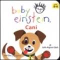 Cani. Baby einstein