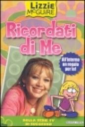 Ricordati di me. Lizzie McGuire. Con gadget