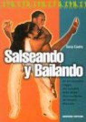 Salseando y bailando. Un emozionante viaggio alla scoperta delle danze afro-caraibiche, dal danzon alla salsa