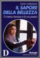 Il sapore della bellezza. Il cinema iraniano e la sua poesia