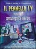 Il pennello Tv. Manuale di computergrafica