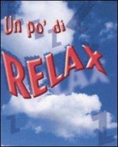 Un po' di relax!