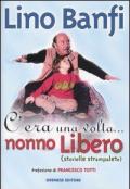 C'era una volta... nonno Libero (storielle strampalate)