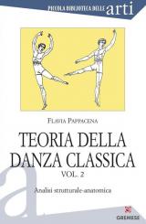 Teoria della danza classica. Vol. 2: Analisi strutturale-anatomica.