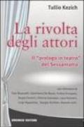 La rivolta degli attori. Il «prologo in teatro» del Sessantotto