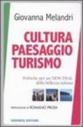 Cultura paesaggio turismo. Politiche per un New deal della bellezza italiana