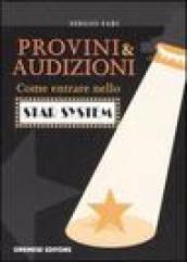 Provini & audizioni. Come entrare nello star system