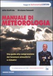 Manuale di meteorologia. Una guida alla comprensione dei fenomeni atmosferici e climatici