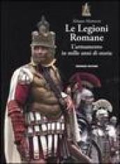 Le Legioni Romane. L'armamento in mille anni di storia