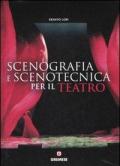 Manuale di scenografia e scenotecnica per il teatro