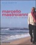 Marcello Mastroianni. Il gioco del cinema
