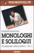 Monologhi e soliloqui. 50 pezzi per attrici soliste: 1