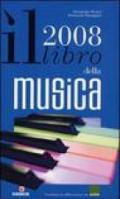 Il libro della musica 2008. Ediz. illustrata