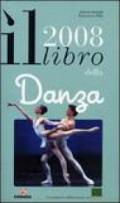 Il libro della danza 2008. Ediz. illustrata