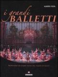 I grandi balletti. Repertorio di cinque secoli del teatro di danza