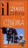 Il libro del cinema 2008. Ediz. illustrata