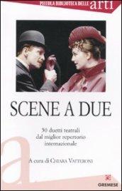 Scene a due. 50 duetti teatrali dal miglior repertorio internazionale