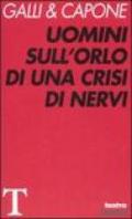 Uomini sull'orlo di una crisi di nervi