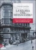 La storia del «Messaggero». Il più grande quotidiano di Roma dalla suafondazione a oggi