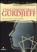 L'inconoscibile Gurdjieff